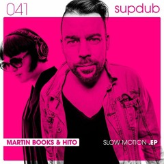 1.Martin Books & Hito  "Slow Motion"   (Original Mix)