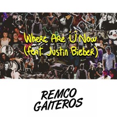 Jack Ü - Where Are U Now Ft. Justin Bieber (Remco Gaiteros Bootleg)  || FREE DOWNLOAD LINK IN BIO ||