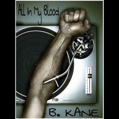 All In My Blood - B. Kane