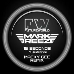 Mark Breeze - 15 Seconds (Macky Gee Remix)