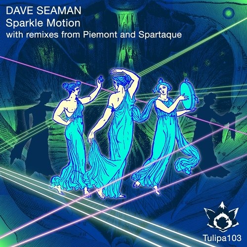 Dave Seaman - Sparkle Motion (Spartaque Remix) [Tulipa]