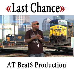 AT Beat$ Production - Last Chance 132 Bpm(snippet)