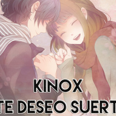 Kinox - Te deseo suerte