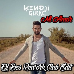 Kendji Girac - Mi Amor (Bes Rework Club Edit)(120 Bpm)
