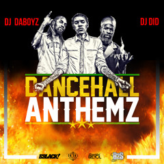 Dj Did x Dj Daboyz - Dancehall Anthemz