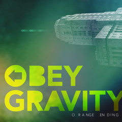 Obey Gravity