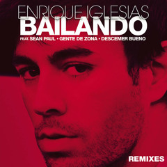 Enrique Iglesias - Bailando (Feat. Sean Paul, Descemer Bueno & Gente De Zona) [Rubén Castro Remix]
