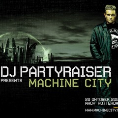 Partyraiser Presents: Machine City CD 1
