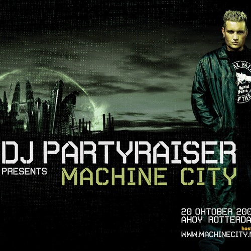 Partyraiser Presents: Machine City CD 1
