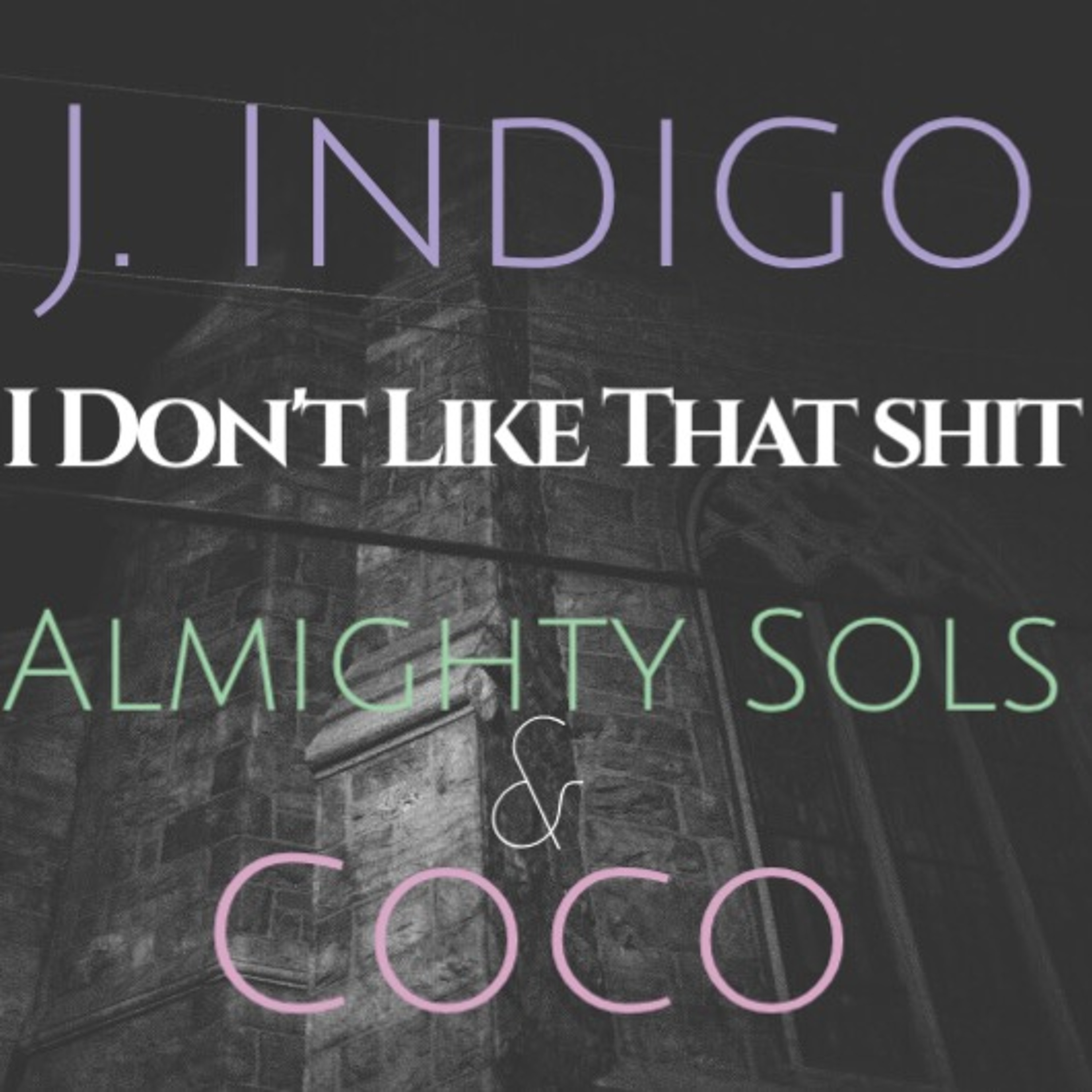 Idontlikethatshit Feat. Almighty Sols & COCO episode artwork