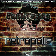 FunkTasty Crew #017 - Retropolis Guest Mix