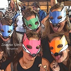 Zealous Girls - Margalista