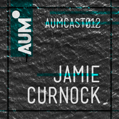 AUMcast - Jamie Curnock