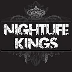 Night Life Kings
