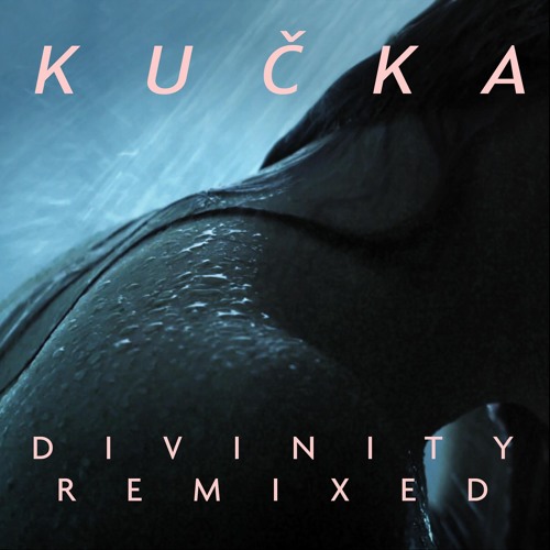 KUČKA - Divinity (Rex Monsoon's Sea Cave Dub)