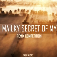 Mailky – Secret Of My (Nephrite Remix)FREE