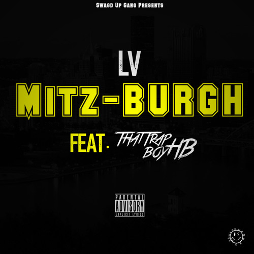 LV - MitzBurgh (Feat. ThatTrapBoyHB)