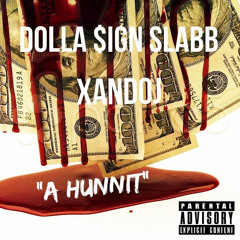 CEO Dollaz & XAndOJ - A HUNNT