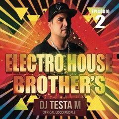 Podcast - Dj Testa M (Electro House Brother's - March 2015)
