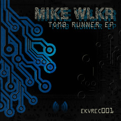 Mike Wlkr - Tomb (Mad Scientists Resurrecting The Dead Remix)