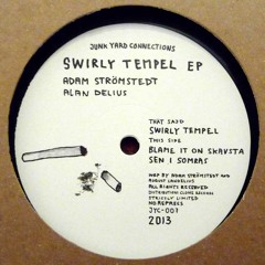 Adam Strömstedt & Alan Delius - Swirly Tempel EP [JYC-007]
