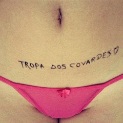 TROPA DOS COVARDES VAI ESTOURAR TUA BUCETA (( DJ WC DA BK ))