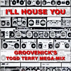 Ill House You: A Todd Terry Mega-Mix