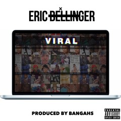 Eric Bellinger - Viral (Prod. by Bangahs)