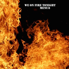 We On Fire Tonight (Instrumental)