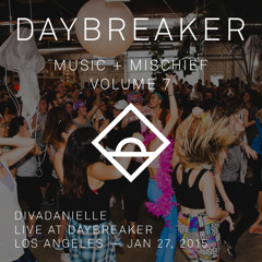 divaDanielle - Live @ Daybreaker - Vol. 7 // LA, 01/27/15
