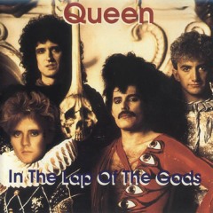 In the Lap of the Gods (Queen Cover)
