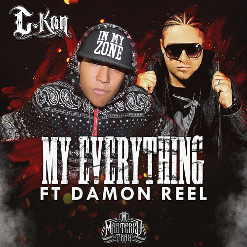 Stream My Everything Ft. Damon Reel by C-Kan | Listen online for free on  SoundCloud