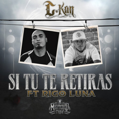 Si Tu Te Retiras Ft. Rigo Luna