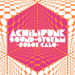 "Caramelos" Achilifunk Sound System · Robot Caló LP