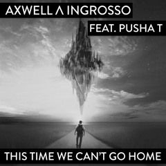 Axwell /\ Ingrosso feat. Pusha T - This Time We Can't Go Home (LIVE RIP ULTRA JAPAN 2014)