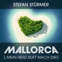 Stefan Stürmer - Mallorca (Mein Herz Ruft Nach Dir) [OUT NOW]