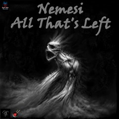 Nemesi Aka Hydra - All That's Left