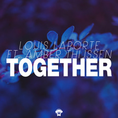 Louis Laporte Feat. Amber Thijssen - Together (Radio Mix)
