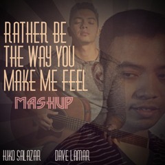 RATHER BE - THE WAY YOU MAKE ME FEEL Mashup - Dave Lamar & Kiko Salazar