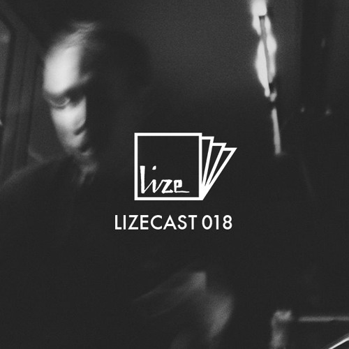 LIZECAST 018 - by Michael Melchner