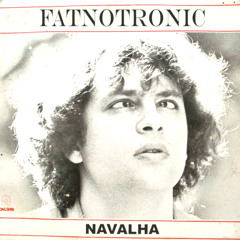 Fatnotronic - Navalha