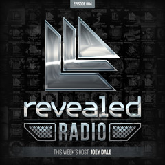 Revealed Radio 004 - Joey Dale