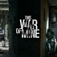 This War of Mine OST