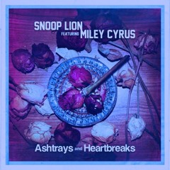 Snoop Lion Ft. Miley Cyrus - Ashtrays And Heartbreaks Slowd