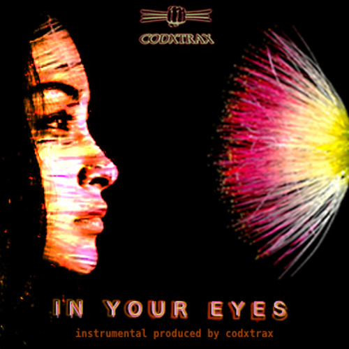 codxtrax -"in your eyes" (instrumental)