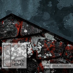 [Techno] Pappenheimer - BLACK CIRCUS PODCAST#016