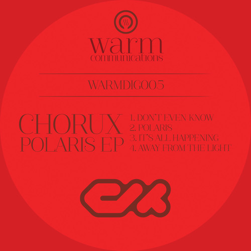 Chorux - It's All Happening *Polaris EP| Digital Only April 6