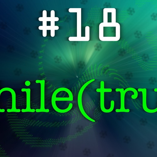 #18 - While(true) [LOOP]