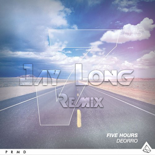 Deorro - Five Hours (Jay Long Remix)