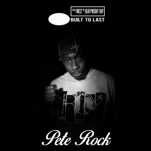 PETE ROCK Built To Last Mix
